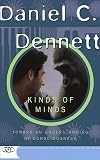 Kinds of Minds: Towards an Understanding of Consciousness