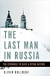 The Last Man in Russia: The Struggle to Save a Dying Nation