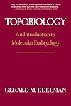 Topobiology: An Introduction To Molecular Embryology