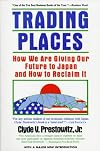 Trading Places: How We Are Giving Our Future to Japan and How to Reclaim It