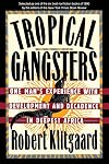 Tropical Gangsters: One Man's Experience With Development And Decadence In Deepest Africa