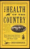 The Health of the Country: How American Settlers Understood Themselves and Their Land