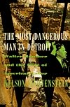 The Most Dangerous Man in Detroit: Walter Reuther and the Fate of American Labor
