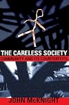 The Careless Society: Community And Its Counterfeits