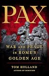 Pax: War and Peace in Rome's Golden Age
