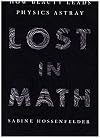 Lost in Math: How Beauty Leads Physics Astray