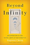 Beyond Infinity: An Expedition to the Outer Limits of Mathematics
