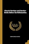 Church services and service-books before the Reformation