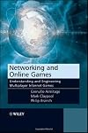 Networking and Online Games: Understanding and Engineering Multiplayer Internet Games