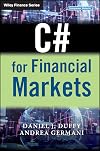 C# for Financial Markets (The Wiley Finance Series)