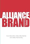 Alliance Brand: Fulfilling the Promise of Partnering