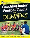 Coaching Junior Football Teams for Dummies (For Dummies)