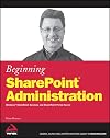 Beginning SharePoint Administration: Windows SharePoint Services and SharePoint Portal Server