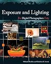 Exposure and Lighting for Digital Photographers Only (For Only)