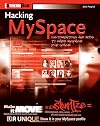 Hacking MySpace: Mods and Customizations to make MySpace Your Space (ExtremeTech)