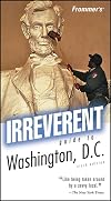 Frommer's Irreverent Guide to Washington, DC