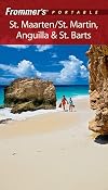 Frommer's Portable Guide: St. Maarten/St. Martin, Anguilla & St. Barts