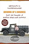 Brewing Up a Business: Adventures in Entrepreneurship from the Founder of Dogfish Head Craft Brewery
