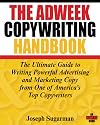 The Adweek Copywriting Handbook: The Ultimate Guide to Writing Powerful Advertising and Marketing Copy from One of America's Top Copywriters