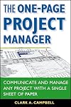 The One-Page Project Manager: Communicate and Manage Any Project With a Single Sheet of Paper