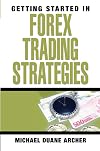 Getting Started in Forex Trading Strategies (Getting Started In.....)
