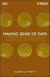 Making Sense of Data: A Practical Guide to Exploratory Data Analysis and Data Mining