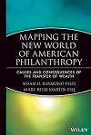 Mapping the New World of American Philanthropy: Causes and Consequences of the Transfer of Wealth