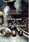 Dinner at Mr. Jefferson's: Three Men, Five Great Wines, and the Evening That Changed America