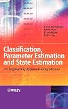 Classification, Parameter Estimation and State Estimation: An Engineering Approach Using MATLAB