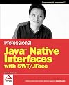 Professional Java Native Interfaces with SWT/JFace (Programmer to Programmer)