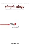 Simpleology: The Simple Science of Getting What You Want