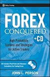 Forex Conquered: High Probability Systems and Strategies for Active Traders