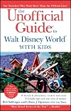 The Unofficial Guide to Walt Disney World with Kids