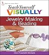 Teach Yourself Visually Jewelry Making & Beading