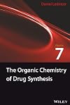 The Organic Chemistry of Drug Synthesis (v. 7)