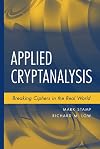 Applied Cryptanalysis: Breaking Ciphers in the Real World