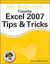 John Walkenbach's Favorite Excel 2007 Tips & Tricks