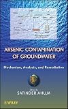 Arsenic Contamination of Groundwater: Mechanism, Analysis, and Remediation
