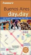 Frommer's Day by Day: Buenos Aires