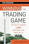 Winning the Trading Game: Why 95% of Traders Lose and What You Must Do To Win (Wiley Trading)