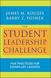 The Student Leadership Challenge: Five Practices for Exemplary Leaders