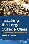Teaching the Large College Class: A Guidebook for Instructors with Multitudes