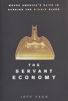 The Servant Economy: Where America's Elite is Sending the Middle Class