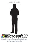 Microsoft 2.0: How Microsoft Plans to Stay Relevant in the Post-Gates Era