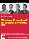 Professional Windows PowerShell for Exchange Server 2007 Service Pack 1