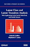 Latent Class and Latent Transition Analysis: With Applications in the Social, Behavioral, and Health Sciences