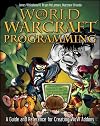 World of Warcraft Programming: A Guide and Reference for Creating WoW Addons