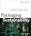 Packaging Sustainability: Tools, Systems and Strategies for Innovative Package Design