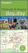Frommer's Day by Day: Edinburgh & Glasgow