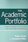 The Academic Portfolio: A Practical Guide to Documenting Teaching, Research, and Service